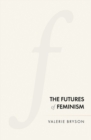 The futures of feminism - eBook