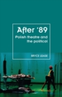 After '89 : Polish Theatre and the Political - Book