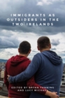 Immigrants as outsiders in the two Irelands - eBook