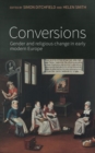 Conversions : Gender and Religious Change in Early Modern Europe - Book
