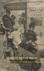 Madrid on the Move : Feeling Modern and Visually Aware in the Nineteenth Century - Book