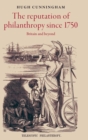 The Reputation of Philanthropy Since 1750 : Britain and Beyond - Book