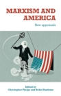 Marxism and America : New appraisals - eBook