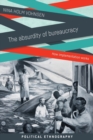 The Absurdity of Bureaucracy : How Implementation Works - Book