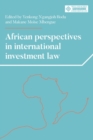 African perspectives in international investment law - eBook