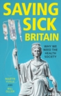 Saving sick Britain : Why we need the 'Health Society' - eBook