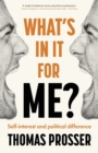 What'S in it for Me? : Self-Interest and Political Difference - Book