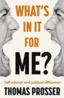 What'S in it for Me? : Self-Interest and Political Difference - Book