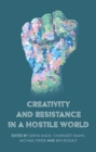 Creativity and Resistance in a Hostile World - Book