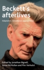 Beckett's Afterlives : Adaptation, Remediation, Appropriation - Book
