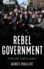 Rebels in Government : Is Sinn Fein Ready for Power? - Book