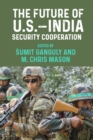 The Future of U.S.-India Security Cooperation - Book
