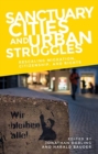 Sanctuary Cities and Urban Struggles : Rescaling Migration, Citizenship, and Rights - Book