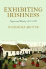 Exhibiting Irishness : Empire, Race, and Nation, c. 1850-1970 - Book