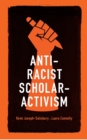 Anti-Racist Scholar-Activism - Book