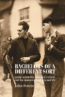 Bachelors of a different sort : Queer aesthetics, material culture and the modern interior in Britain - eBook