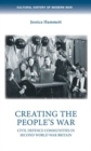 Creating the People’s War : Civil Defence Communities in Second World War Britain - Book