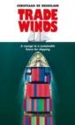 Trade Winds : A Voyage to a Sustainable Future for Shipping - Book