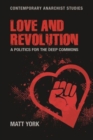 Love and Revolution : A Politics for the Deep Commons - Book