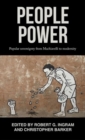 People Power : Popular Sovereignty from Machiavelli to Modernity - Book