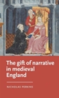 The Gift of Narrative in Medieval England - Book