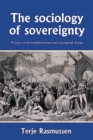 The Sociology of Sovereignty : Politics, Social Transformations and Conceptual Change - Book