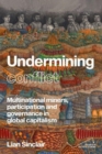 Undermining Resistance : The Governance of Participation by Multinational Mining Corporations - Book