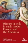 Women in Exile in Early Modern Europe and the Americas - Book