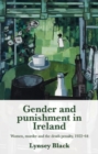 Gender and Punishment in Ireland : Women, Murder and the Death Penalty, 1922–64 - Book