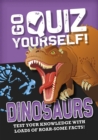 Go Quiz Yourself!: Dinosaurs - Book
