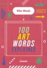 Wise Words: 100 Art Words Explained - Book