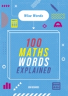 Words to Master: Wise Words: 100 Maths Words Explained - Book