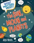 What Matters Most?: The Sun, Moon and Planets - Book