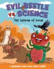 Evil Beetle Versus Science: The Shadow of Doom : A Science Comic Book About Light - Book