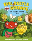 Evil Beetle Versus Science: The Itching Powder Plot : A Science Comic Book About Plants - Book