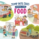 Jump into Jobs: Working with Food - Book