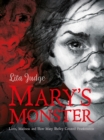 Mary's Monster : Love, Madness and How Mary Shelley Created Frankenstein - eBook