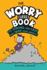 The Worry (Less) Book : Feel Strong, Find Calm and Tame Your Anxiety - Book