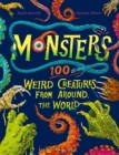Monsters : 100 Weird Creatures from Around the World - Book