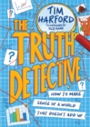 The Truth Detective : How to make sense of a world that doesn't add up - eBook
