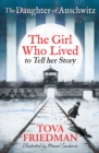 The Daughter of Auschwitz : The Girl who Lived to Tell her Story (Children's Adaptation) - Book