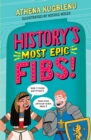 History's Most Epic Fibs : Discover the truth behind the world s biggest historical whoppers - eBook