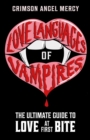 Love Languages of Vampires : The Ultimate Guide to Love at First Bite! - Book