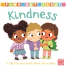 Find Out About: Kindness : A lift-the-flap board book about being kind - Book