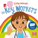 Clap Hands: Key Workers : A touch-and-feel board book - Book