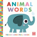 Touch-and-Feel: Animal Words : Board Book - Book