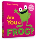 Are You a Frog? : With Lift-the-Flaps and a Mirror! - Book