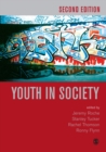 Youth in Society : Contemporary Theory, Policy and Practice - eBook