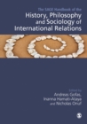 The SAGE Handbook of the History, Philosophy and Sociology of International Relations - eBook