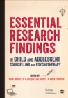 Essential Research Findings in Child and Adolescent Counselling and Psychotherapy - eBook